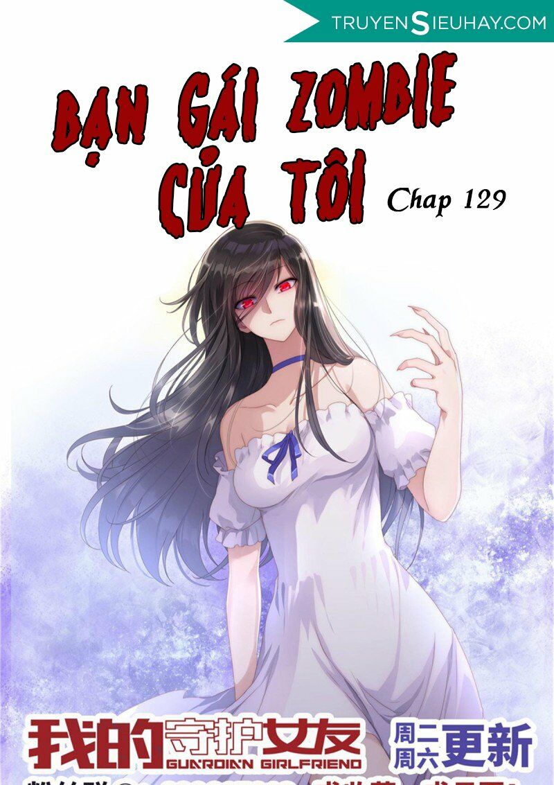 Bạn Gái Zombie Của Tôi Chapter 129 - Next Chapter 130