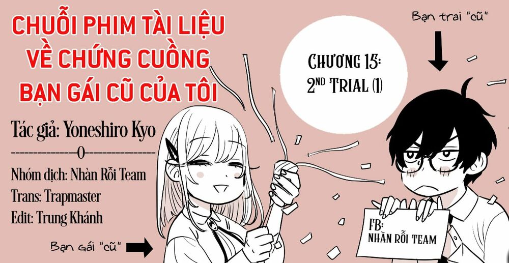 Chuỗi Phim Tài Liệu Về Chứng Cuồng Bạn Gái Cũ Của Tôi. Chapter 15 - Next Chapter 16