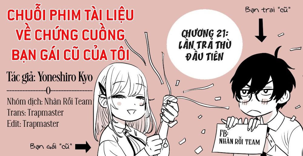 Chuỗi Phim Tài Liệu Về Chứng Cuồng Bạn Gái Cũ Của Tôi. Chapter 21 - Next Chapter 22