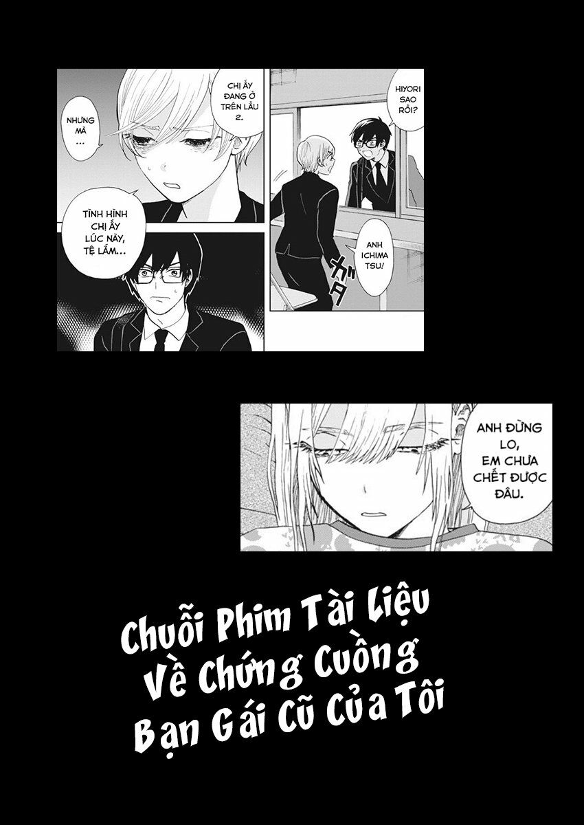 Chuỗi Phim Tài Liệu Về Chứng Cuồng Bạn Gái Cũ Của Tôi. Chapter 24 - Trang 4