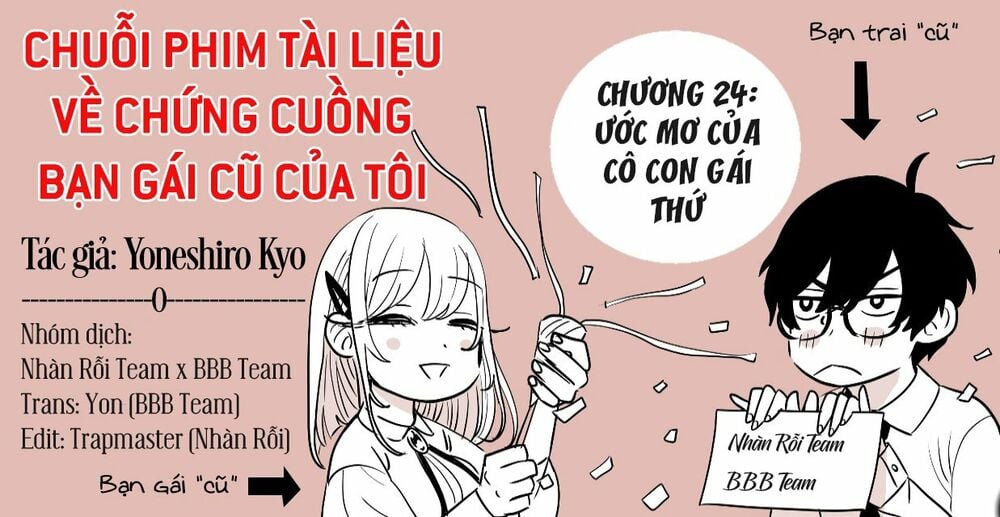 Chuỗi Phim Tài Liệu Về Chứng Cuồng Bạn Gái Cũ Của Tôi. Chapter 24 - Trang 4