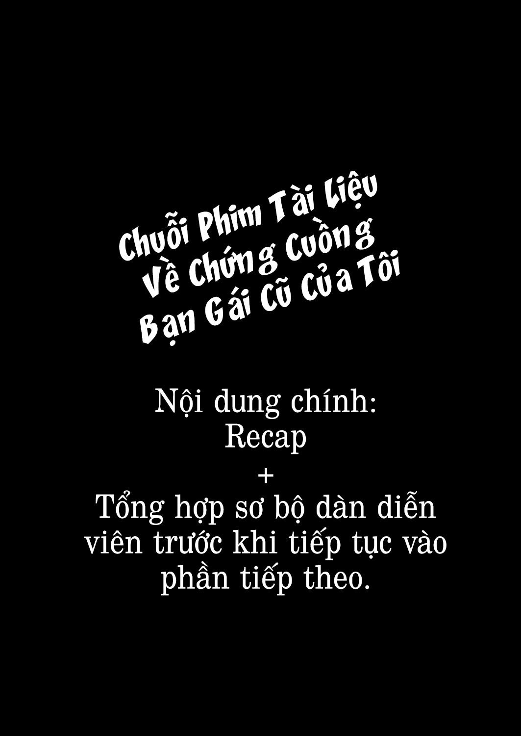 Chuỗi Phim Tài Liệu Về Chứng Cuồng Bạn Gái Cũ Của Tôi. Chapter 35.5 - Next Chapter 36