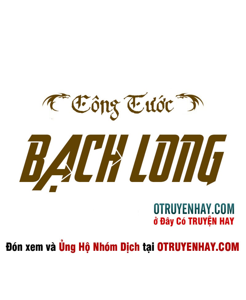 Công Tước Bạch Long Chapter 6 - Trang 4