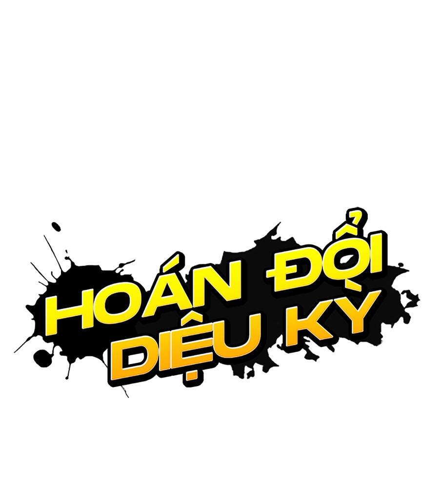 Hoán Đổi Diệu Kỳ Chapter 513 - Trang 2