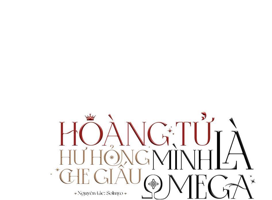 HOÀNG TỬ HƯ HỎNG CHE GIẤU MÌNH LÀ OMEGA Chapter 15 - Next Chapter 16