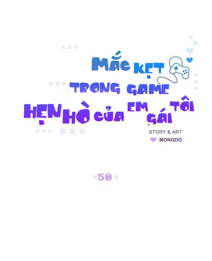 Mắc Kẹt Trong Game Hẹn Hò Của Em Gái Tôi Chapter 50 - Next Chapter 51