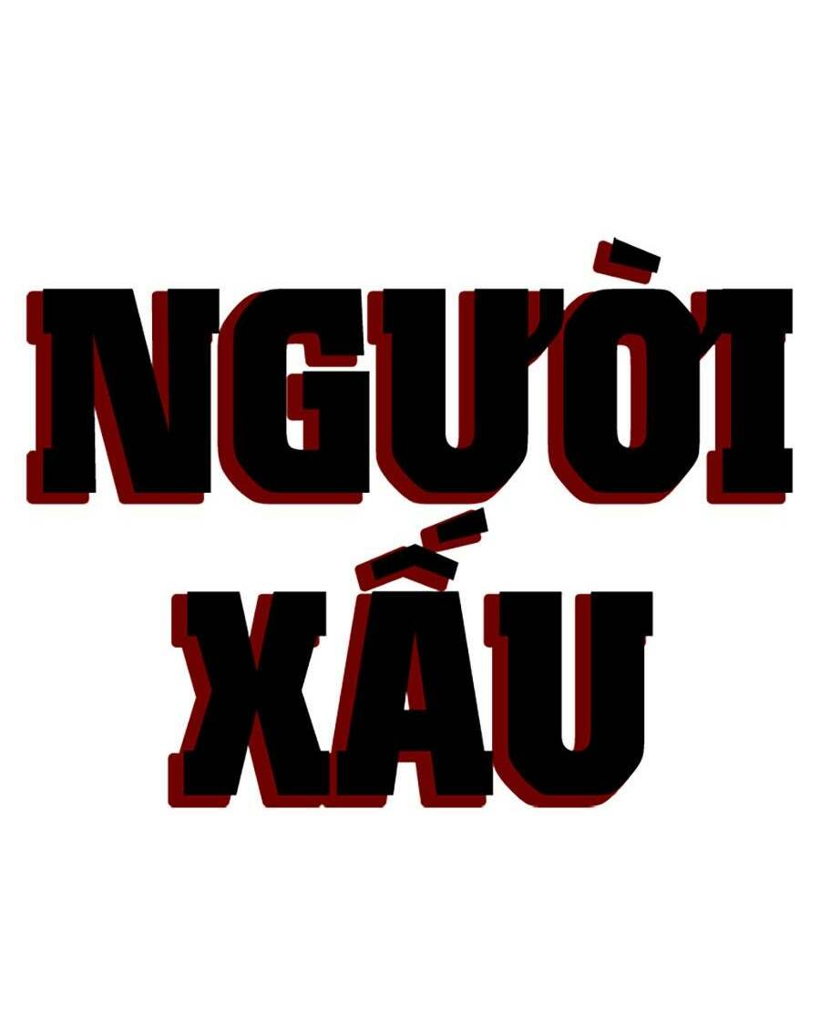 Người Xấu Chapter 92 - Next Chapter 93