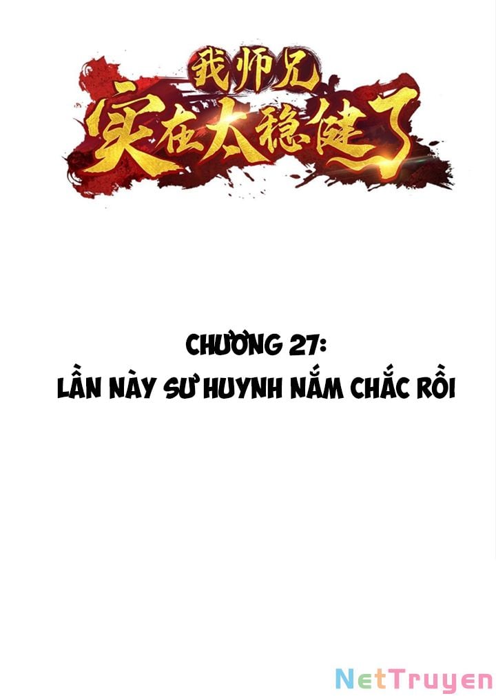 Sư Huynh Của Ta Quá Cẩn Thận Rồi Chapter 27 - Next Chapter 28