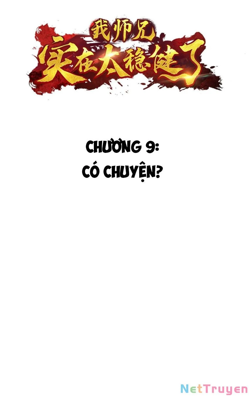 Sư Huynh Của Ta Quá Cẩn Thận Rồi Chapter 9 - Next Chapter 10