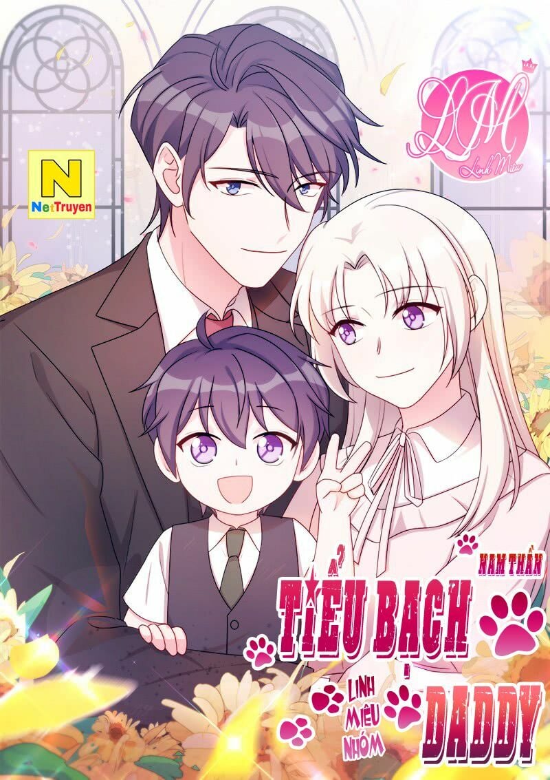 Tiểu Bạch Nam Thần Daddy Chapter 1 - Trang 4