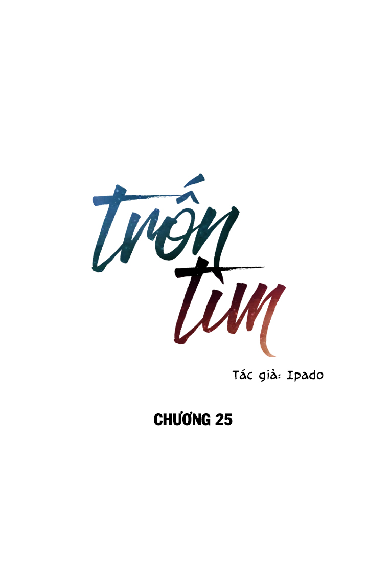 Trốn Tìm Chapter 25 - Trang 4