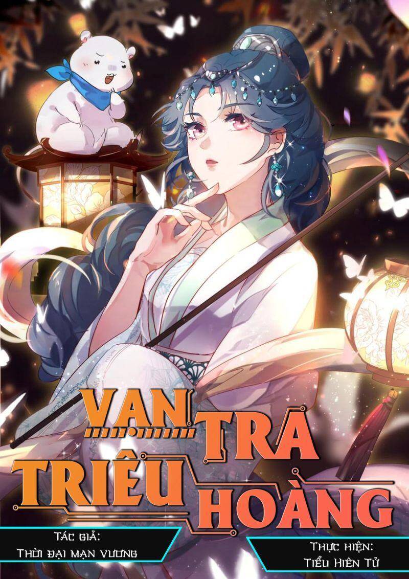 Vạn Tra Triêu Hoàng Chapter 259 - Trang 4