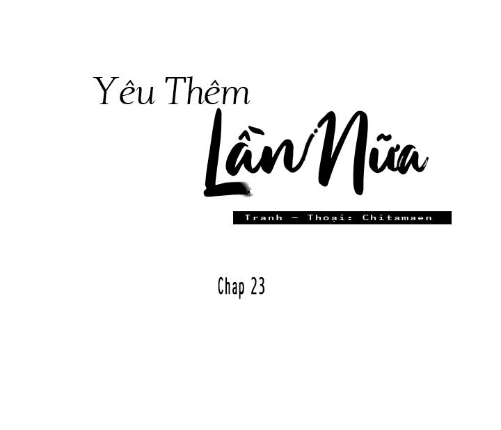 YÊU EM THÊM LẦN NỮA (LOVE ME AGAIN) Chapter 28 - Next Chapter 29